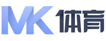 MK体育 (MKSPORT)官方网站唯一登录入口